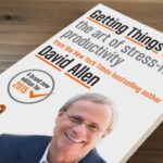 Mastering the Art of Productivity - A Journey into David Allen's "Getting Things Done