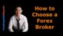Forex Trading for Beginners #12: How to Choose a Forex Broker by Rayner Teo