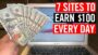 MAKE MONEY ONLINE 💸 7 Websites To Make $100 A Day!