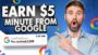 Earn $5 Every Min with Google for FREE (Make Money Online 2024)