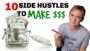 HOW TO MAKE MONEY ONLINE | 10 SIDE HUSTLES TO MAKE YOU FAST MONEY
