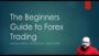 Forex Trading for Beginners – Part 3 #forextrading #forextradingforbeginners