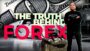 Real Forex Trader 3: Ep1 – The Truth Behind Forex