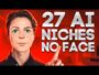Top 27 AI Niches To Make Money on YouTube Without Showing Your Face