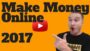 make money online 2017 – How To Make Money Online [Work From Home 2017]