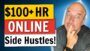 9 ONLINE Side Hustle Ideas To Make $100+ HR – Make Money Online