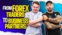 Forex Traders l Entrepreneurs l Now Business Partners l Their journey and their tips