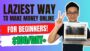 ($100/day+) Laziest Way to Make Money Online For Beginners – Start TODAY!