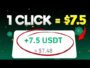1 CLICK = $7.5 USDT 🤑 CASHOUT Anytime | Make money online