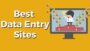 8 Best Data Entry Sites to Make Money Online for Free (Legit & Safe)