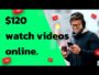 Earn $120 watching videos with in 10 minutes | Make money online in 2024